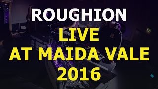 Roughion - Ti & Me Live at Maida Vale Studios 2016