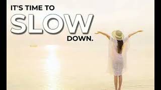 A Healthy Lifestyle Tip: Slow Down & Enjoy Life