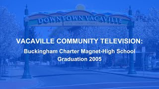 Vacaville Buckingham High School Graduation (2005)