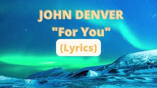 [LYRICS VIDEO] JOHN DENVER - FOR YOU #lyricvideo #lyricsvideo #lyrics #johndenver #foryou