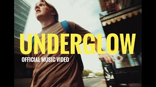 UNDERGLOW (Official Music Video)