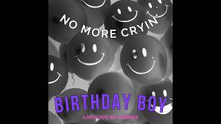 No More Cryin’ - R. Carmine | Birthday Boy Mixtape