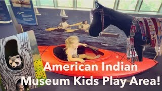imagiNATIONS Activity Center for Kids | Fun Play Area | Smithsonian Museum of the American Indian