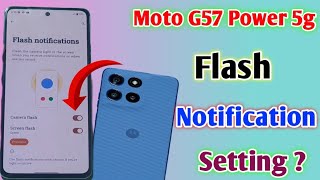 Moto g57 power 5g me flash notification light l how to flash notification light in moto g57 power 5g