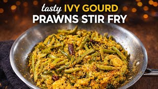 TASTY IVY GOURD PRAWNS STIR FRY | SMART KERALA KITCHEN |