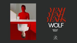 Yeah Yeah Yeahs - Wolf (Sextile Remix) (Official Audio)