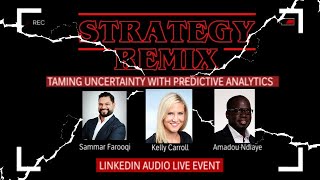 The StrategyRemix: Predictive Analytics - a Linkedin Live Audio Event