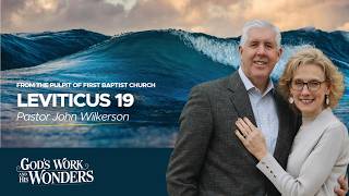 Leviticus 19 - Pastor John Wilkerson - Wednesday Evening, February 18, 2026