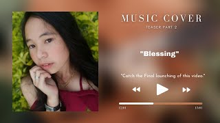 Teaser Part 2 For Up Coming Music Cover I Blessing by Rudilyn