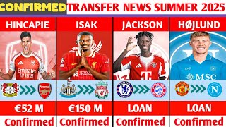 NEW CONFIRMED TRANSFERS AND RUMOURS SUMMER 2025😱🔥HINCAPIE TO ARSENAL,ISAK TO LIVERPOOL