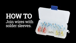 HOW TO - Use Solder Sleeve Heatshrink Tubing