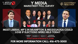 Y Media Live: Most Liberal MP’s In Brampton & Mississauga Could Lose If Elections Were Held Today