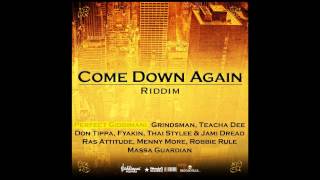 Come Down Again Riddim Mix (March 2013)