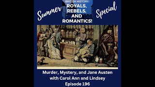 Murder, Mystery, and Jane Austen with Carol Ann and Lindsey