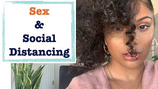 Sex while Social Distancing | Day 38 | 100 Days of Nice