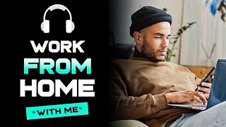 💻 Remote Worker Day in The Life | Work From Home Motivation Video + Inspiring Work Music | 1 hour