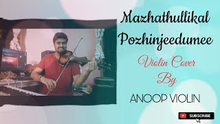 Mazhathullikal Pozhinjeedumee | Vettam | Anoop Violin |Malayalam Cover song | #malayalam #romantic