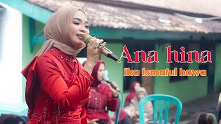COVER BY IKA ISMATUL HAWA - ANA HINA - LIVE IKA ENTERTAINMENT