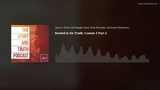 Rooted in the Truth: Genesis 3 Part 2