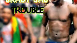 Brady JAB - TROUBLE x [GRENADA SOCA 2019]