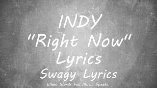 INDY - Right Now Lyrics