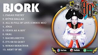 ✨ B.j.o.r.k. ✨ ~ 80s 90s Playlist ~ Best Classic Songs Collection ~ Greatest Hits