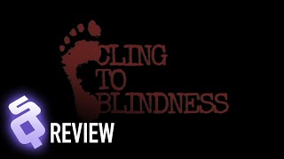 Cling to Blindness review: Hearing is believing