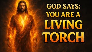 You Are a Living Torch | Prophetic Fire Messages
