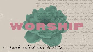 Live Worship - A Church Called MORE