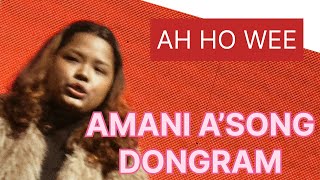 A’man A’song dongram || Ahowee