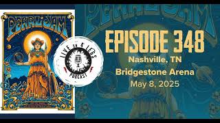Pearl Jam Podcast: Episode 348 - Nashville, TN - 5/8/2025