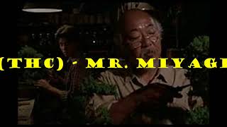 (tHc) - Mr. Miyagi