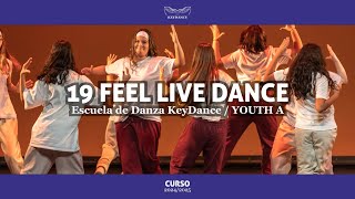 19º FEEL LIVE DANCE | YOUTH A | KEYDANCE 2024-25