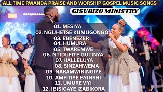 Gisubizo Ministry All Time Best Gospel Songs_ Non Stop Rwanda  praise and Worship Gospel Music Songs