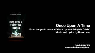 Once Upon A Time - from the youth musical "Once Upon A Fairytale Crisis"