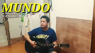 "Mundo" by SuperTalipa | IV of Spades Cover