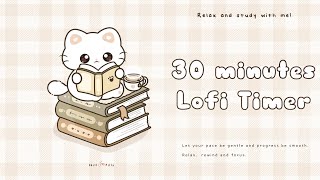 30 minutes - Relax & study with me Lofi | Bookish kitty #timer #30minutetimer  #lofi #relaxing #calm