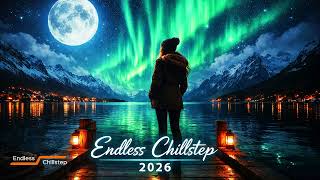 Endless Chillstep 2026 – Deep House for Night Drive & Relax