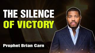 Prophet Brian Carn | The Silence of Victory: Defeating Enemies Through Rest
