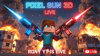 🎮 PIXEL GUN 3D LIVE | Rony YT Is Live 🔥 Intense Action & Crazy Fights!