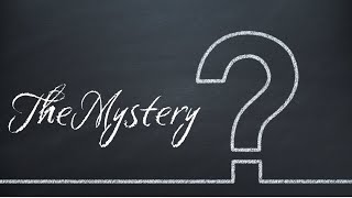 The Mystery - The Mystery of God