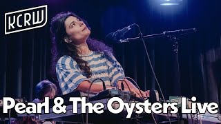 Pearl & The Oysters: KCRW Live From HQ (Full Performance)