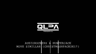 AUDIOROCKERS & HUNTERJACKS - MOVE SIMILLAR (CHRISTMASHPACK2K17)