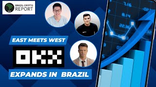 East Meets West as OKX Bets Big on Brazil
