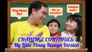 My Little Pinay Dares Again: Bisaya Challenge this time, what's next?