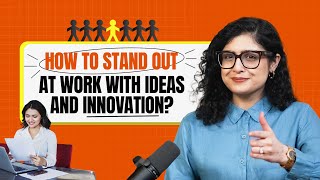How To Present Ideas And Innovations At Work To Gain Better Opportunities.