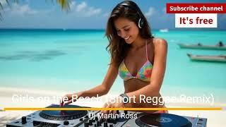 Girls on the Beach (Short Reggae Remix) - Dj Martin Ross