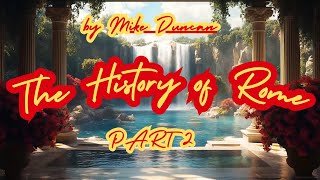📜  Fall asleep to The History of Rome – Episodes 26 to 50🎙️ By Mike Duncan🎧