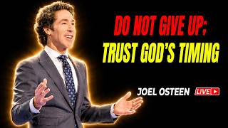 Joel Osteen 2026 Message 🔴 Do Not Give Up; Trust God’s Timing 💝🎁 Latest Sermons Today