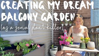 Creating my dream balcony garden as a serial plant killer (what I’ve learned)